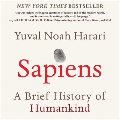 Sapiens: A Brief History of Humankind - Harari, Yuval Noah, Dr., and Perkins, Derek (Read by)