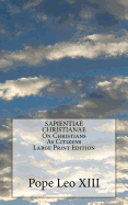 Sapientiae Christianae on Christians as Citizens Large Print Edition