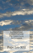 Sapientiae Christianae on Christians as Citizens