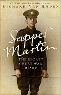 Sapper Martin: The Secret Great War Diary of Jack Martin