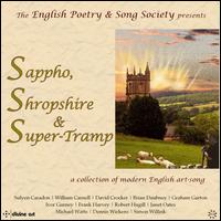 Sappho, Shropshire & Super-Tramp - English Poetry and Song Society; Johnny Herford (baritone); Nigel Foster (piano); Sarah Leonard (soprano)