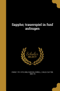 Sappho; trauerspiel in funf aufzu gen