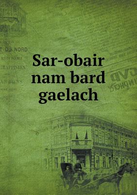 Sar-Obair Nam Bard Gaelach - MacKenzie, John