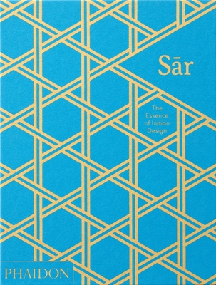 Sar: The Essence of Indian Design - Tamhane, Swapnaa, and Varma, Rashmi