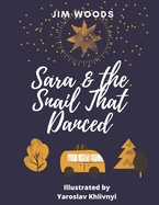 Sara and The Snail That Danced: Not everything small is meaningless