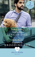 Sarah And The Single Dad / Tempted By The Brooding Vet: Sarah and the Single Dad / Tempted by the Brooding Vet