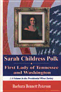 Sarah Childress Polk - Peterson, Barbara Bennett
