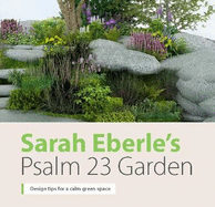 Sarah Eberle's Psalm 23 Garden: Design tips for a calm green space