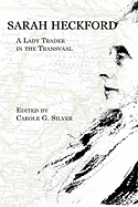 Sarah Heckford: A Lady Trader in the Transvaal