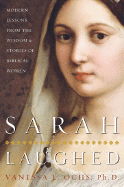 Sarah Laughed: Modern Lessons from the Wisdom & Stories of Biblical Women