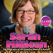 Sarah Millican: The Biography of the Funniest Woman in Britain - Campanella, Tina