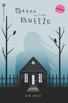 Sarah on the Breeze - Bailey, D M