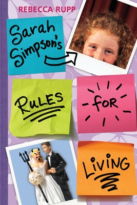 Sarah Simpson's Rules for Living - Rupp, Rebecca, Ph.D.