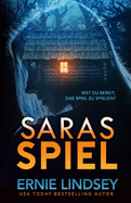 Saras Spiel: Ein Thriller