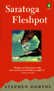 Saratoga Fleshpot: A Charlie Bradshaw Mystery - Dobyns, Stephen