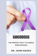 Sarcoidosis: The Perfect Way to Handle Sarcoidosis