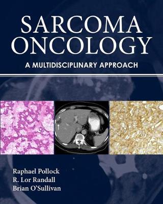 Sarcoma Oncology: A Multidisciplinary Approach - Pollock, Raphael E