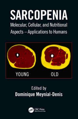 Sarcopenia: Molecular, Cellular, and Nutritional Aspects - Applications to Humans - Meynial-Denis, Dominique (Editor)