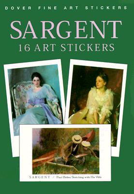 Sargent: 16 Art Stickers - Sargent, John Singer, and Sargent-Baur, Barbara N