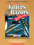 Sargent's American Premium Guide to Pocket Knives and Razors, Including Sheath Knives: Identifications and Values - Sargent, Jim