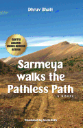 Sarmeya Walks the Pathless Path