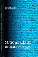 Sartre and Adorno: The Dialectics of Subjectivity