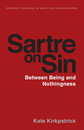 Sartre on Sin: Between Being and Nothingness