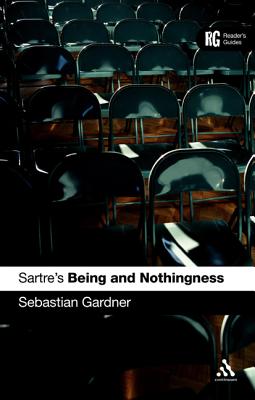 Sartre's 'Being and Nothingness' - Gardner, Sebastian