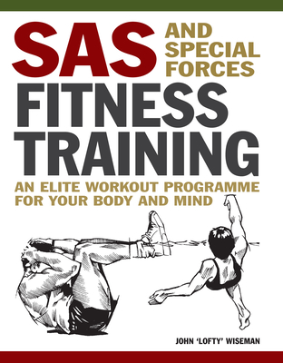 SAS and Special Forces Fitness Training - Wiseman, John 'Lofty'