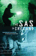 SAS in Ireland: New Revised and Updated Edition - Murray, Raymond