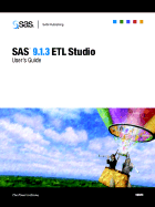 Sas(r) 9.1.3 Etl Studio: User's Guide