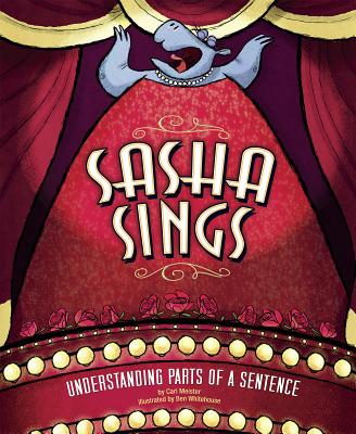 Sasha Sings: Understanding Parts of a Sentence - Meister, Cari