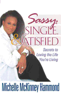 Sassy, Single, & Satisfied