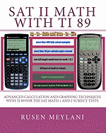 SAT II Math with Ti 89: Advanced Caculation and Graphing Techniques with Ti 89 for the SAT Math 1 and 2 Subject Tests