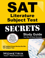 SAT Literature Subject Test Secrets Study Guide: SAT Subject Exam Review for the SAT Subject Test