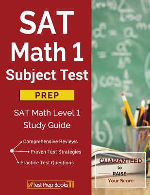 SAT Math 1 Subject Test Prep: SAT Math Level 1 Study Guide - Test Prep Books