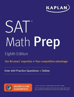 SAT Math Prep: Over 400 Practice Questions + Online - Kaplan Test Prep