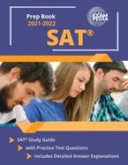 SAT Prep Book 2021-2022: SAT Study Guide with Practice Test Questions [Includes Detailed Answer Explanations]