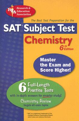 SAT Subject Test: Chemistry: The Best Test Preparation - Reel, Kevin R (Editor)