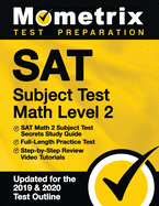 SAT Subject Test Math Level 2 - SAT Math 2 Subject Test Secrets Study Guide, Full-Length Practice Test, Step-By-Step Review Video Tutorials: [Updated for the 2019 & 2020 Test Outline]