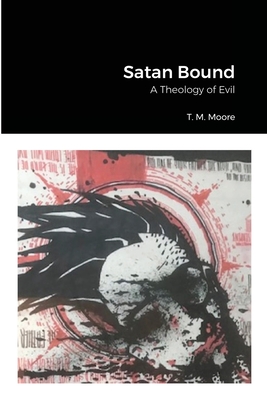 Satan Bound - Moore, T M