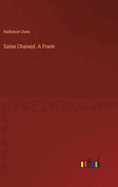 Satan Chained. A Poem
