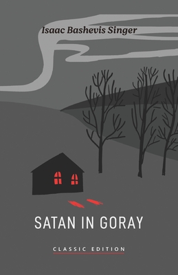Satan in Goray - Bashevis Singer, Isaac