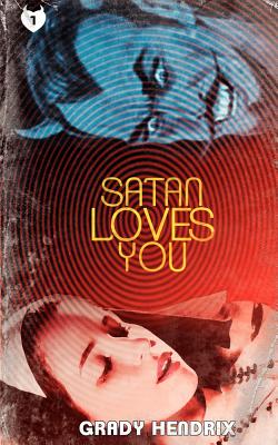 Satan Loves You - Rucka, Nick, and Mueller, Eric, and Hendrix, Grady, Mr.