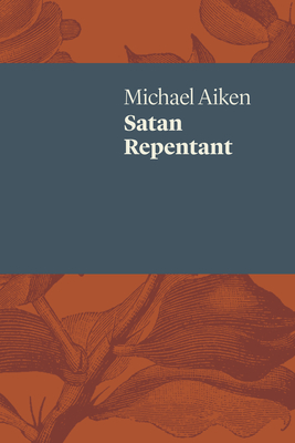 Satan Repentant - Aiken, Michael