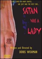 Satan Was a Lady - Doris Wishman