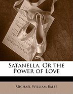 Satanella, or the Power of Love