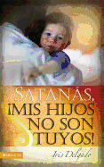 Satans, MIS Hijos No Son Tuyos, Edicin Revisada