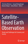 Satellite-Based Earth Observation: Trends and Challenges for Economy and Society