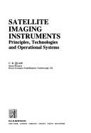 Satellite imaging instruments principles, technologies and operational systems